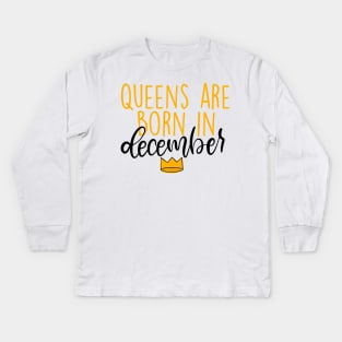 Queens are Born in December Kids Long Sleeve T-Shirt